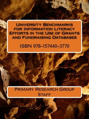 cover image of University Benchmarks for Information Literacy Efforts in the Use of Grants and Funding Databases
